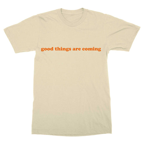 Good Things Are Coming - Flesh Plus Tan T-Shirt
