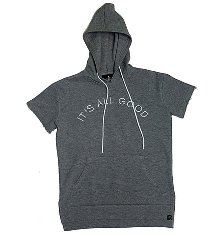 It's All Good - GREY SHORT SLEEVE Hoodie